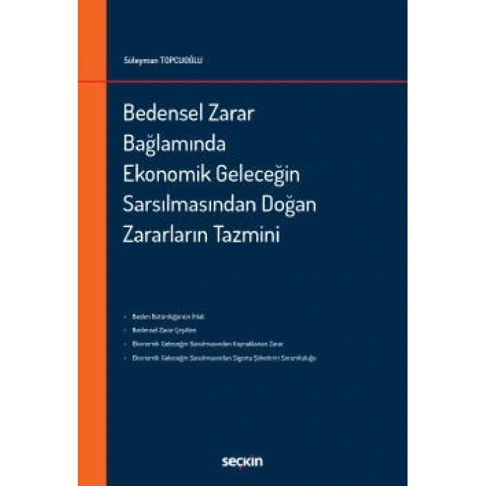 Bedensel Zarar Bağlamında <br />Ekonomik Geleceğin Sarsılmasından Doğan Zararların Tazmini