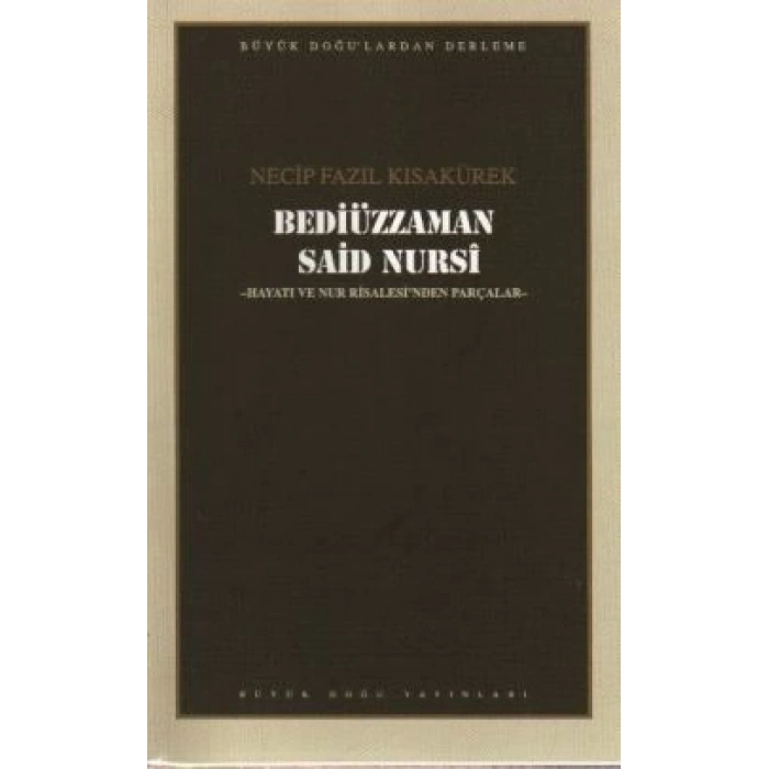 Bediüzzaman Said Nursi : 106 - Necip Fazıl Bütün Eserleri