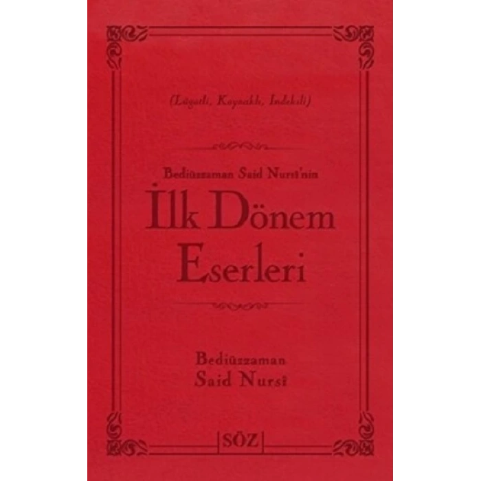 Bediüzzaman Said Nursi’nin İlk Dönem Eserleri (Ciltli)