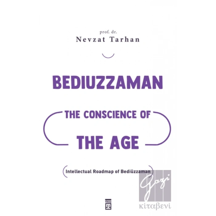 Bediuzzaman: The Conscience of The Age