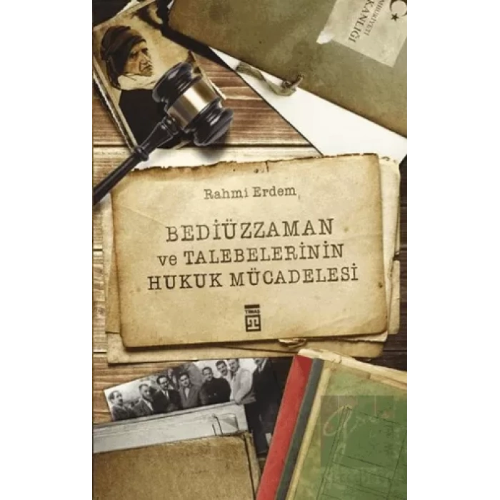 Bediüzzaman ve Talebelerinin Hukuk Mücadelesi