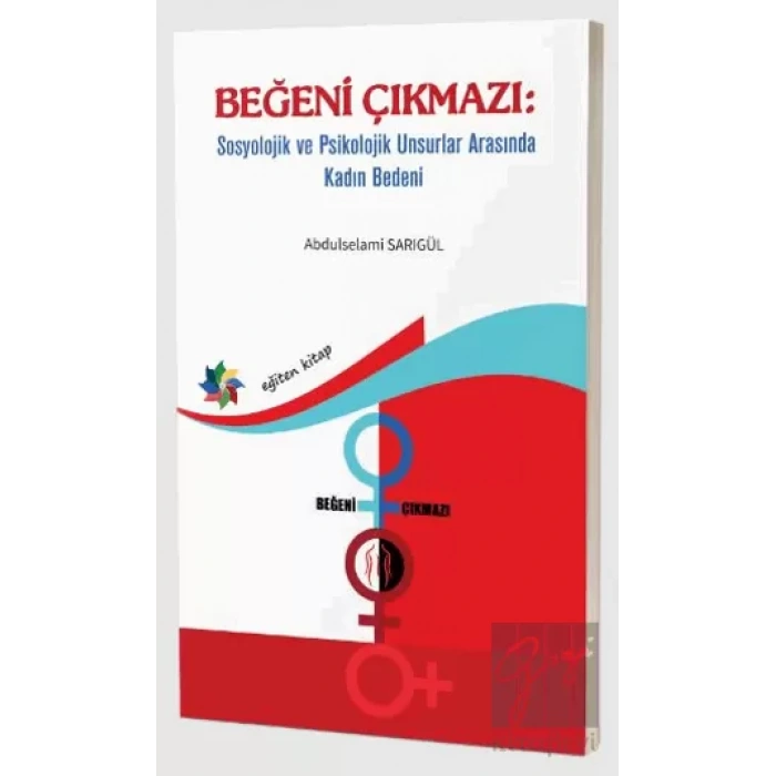 Beğeni Çıkmazı: Sosyolojik ve Psikolojik Unsurlar Arasında Kadın Bedeni