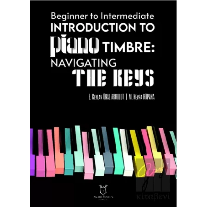 Beginner To Intermediate Introduction To Piano Timbre: Navıgatıng The Keys