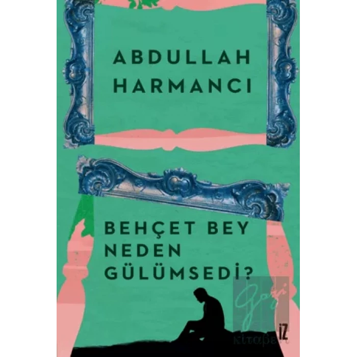 Behçet Bey Neden Gülümsedi?