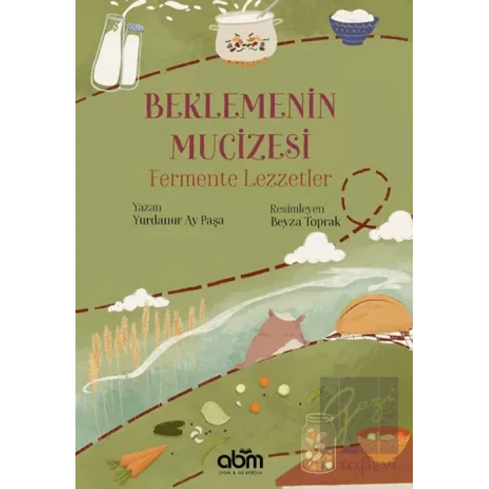 Beklemenin Mucizesi: Fermente Lezzetler