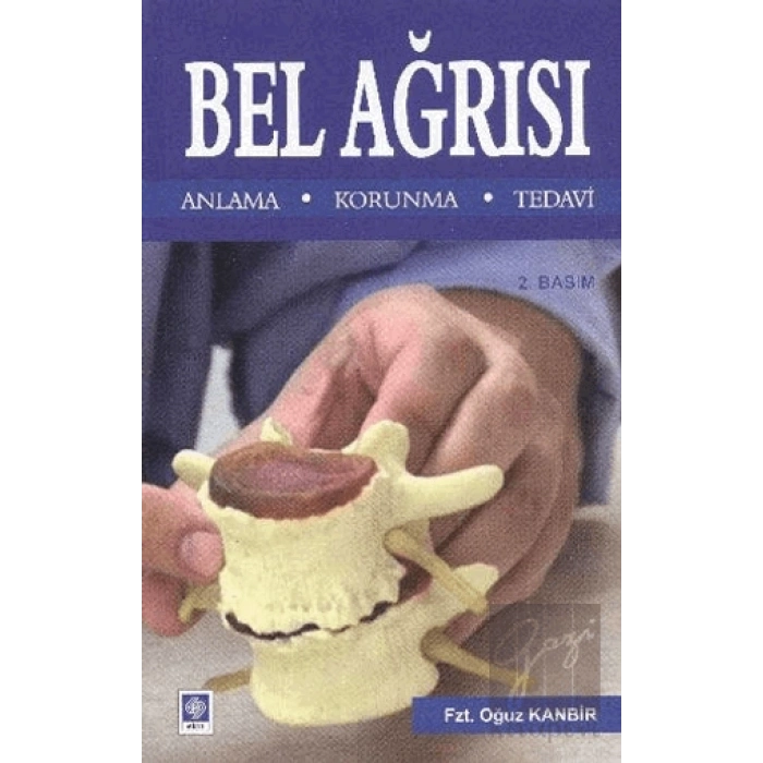 Bel Ağrısı Anlama - Korunma - Tedavi