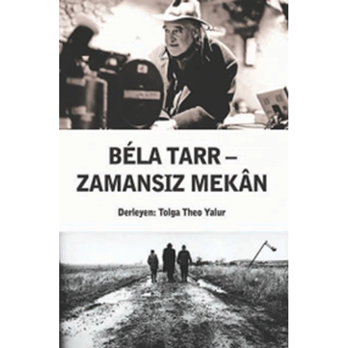 Bela Tarr Zamansız Mekan
