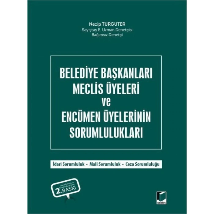 Belediye Başkanları Meclis Üyeleri Ve Encümen Üyelerinin Sorumlulukları - Necip Turguter