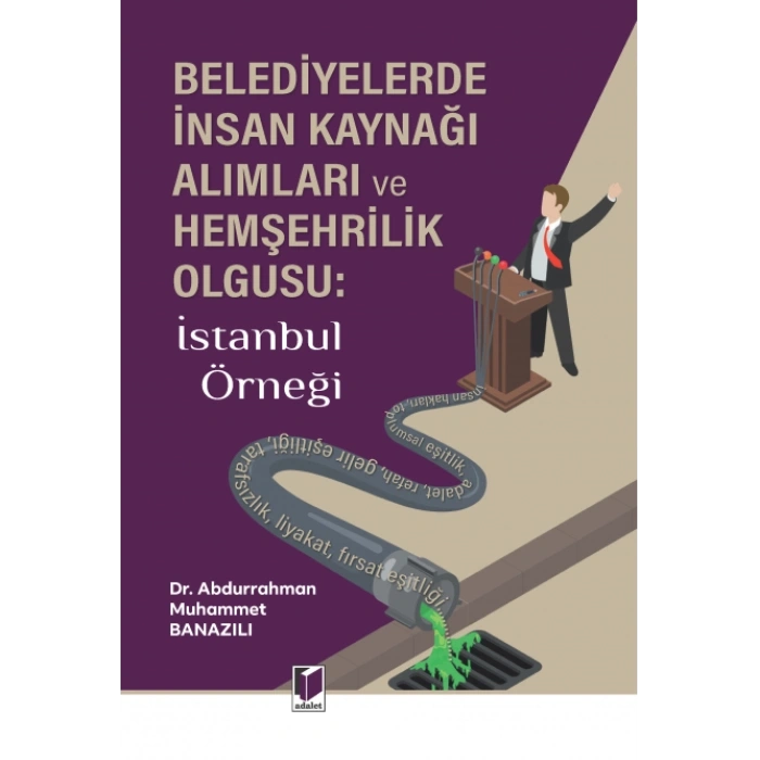 Belediyelerde İnsan Kaynağı Alımları ve Hemşehrilik Olgusu: İstanbul Örneği