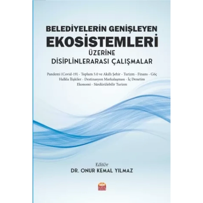 Belediyelerin Genişleyen Ekosistemleri Üzerine Disiplinlerarası Çalışmalar