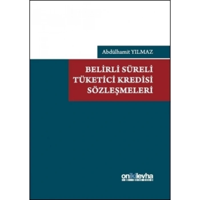 Belirli Süreli Tüketici Kredisi Sözleşmeleri