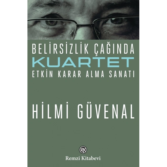 Belirsizlik Çağında Etkin Karar Alma Sanatı