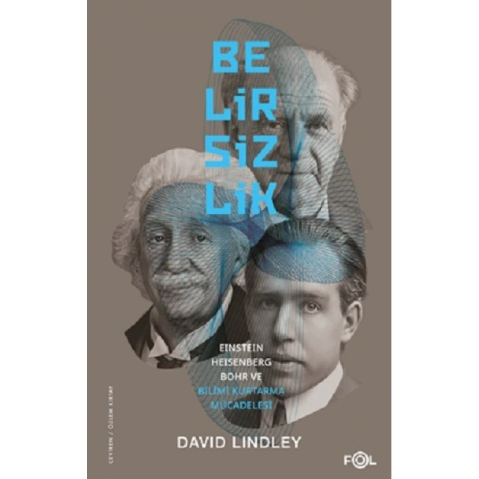 Belirsizlik –Einstein, Heisenberg, Bohr ve Bilimi Kurtarma Mücadelesi–