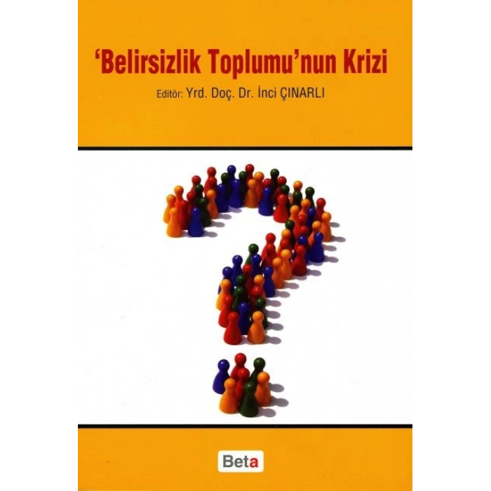 Belirsizlik Toplumunun Krizi