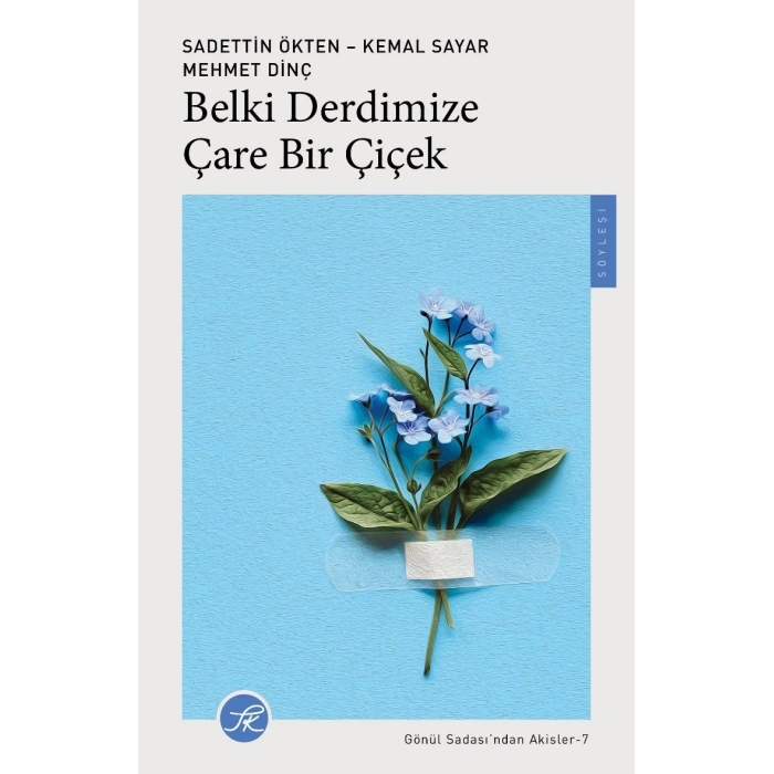 Belki Derdimize Çare Bir Çiçek
