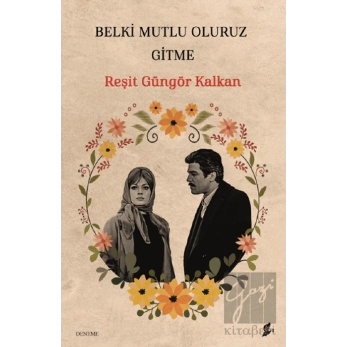 Belki Mutlu Oluruz Gitme