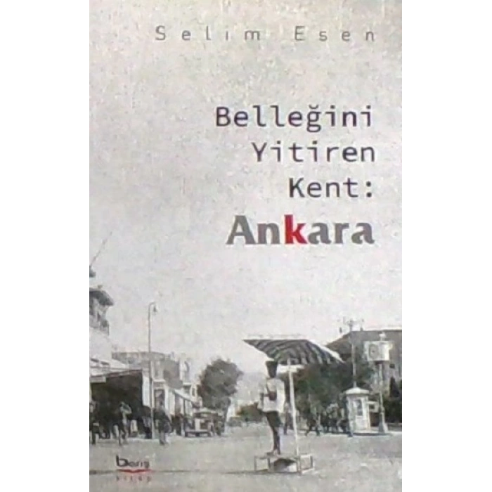 Belleğini Yitiren Kent :Ankara