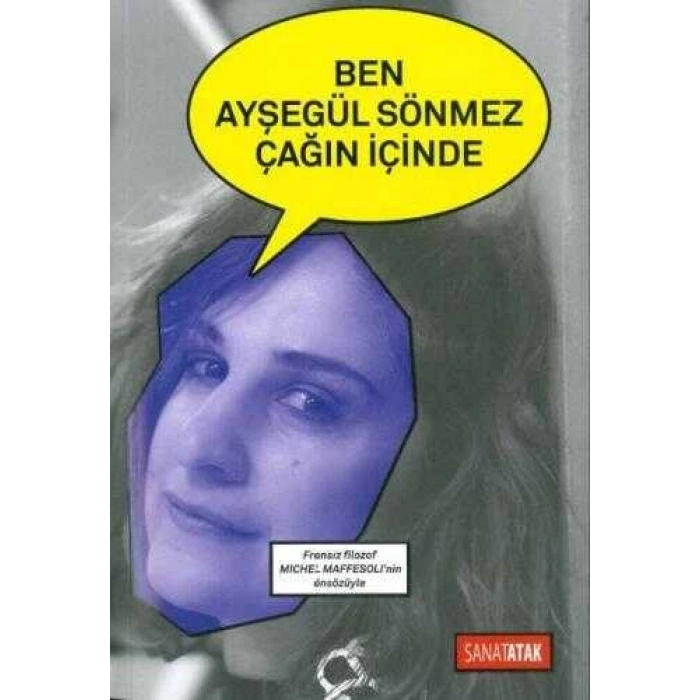 Ben Ayşegül Sönmez Çağın İçinde