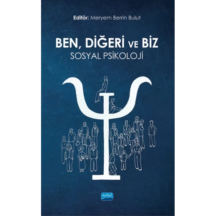 BEN, DİĞERİ VE BİZ: Sosyal Psikoloji