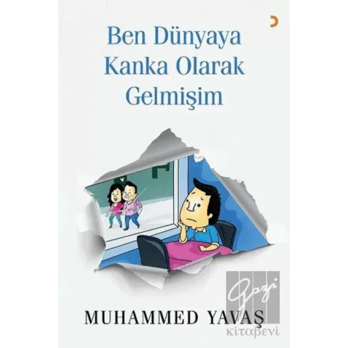 Ben Dünyaya Kanka Olarak Gelmişim