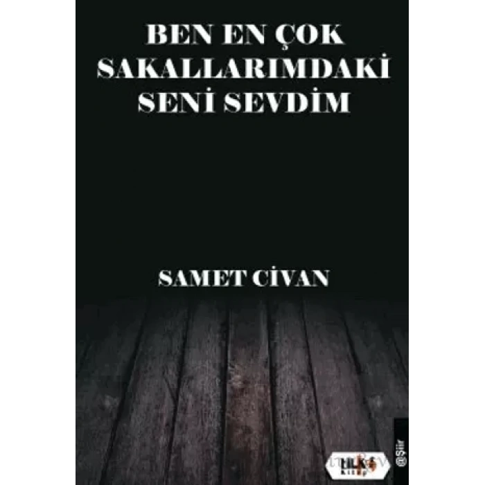 Ben En Çok Sakallarımdaki Seni Sevdim