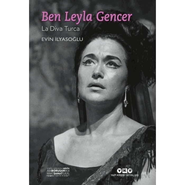 Ben Leyla Gencer - La Diva Turca (Küçük Boy)