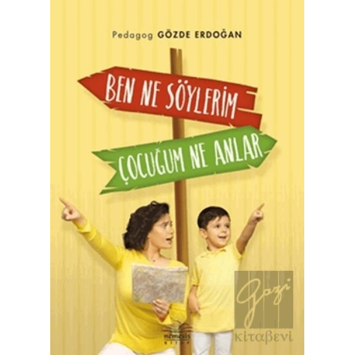 Ben Ne Söylerim Çocuğum Ne Anlar