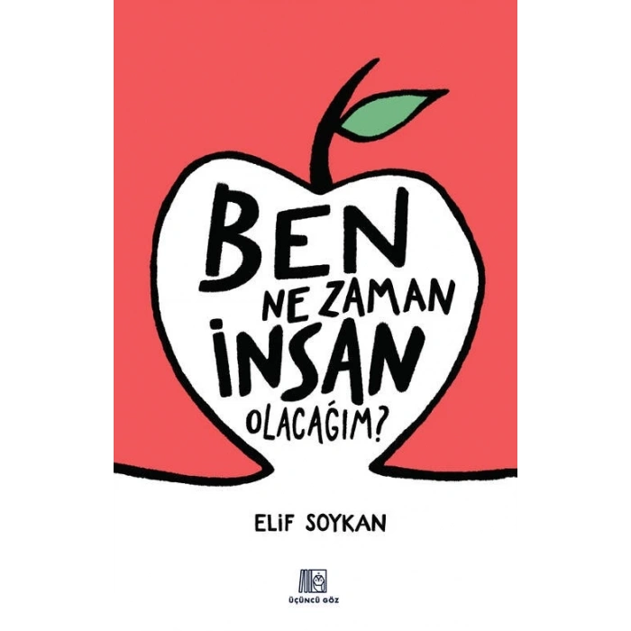 Ben Ne Zaman İnsan Olacağım?