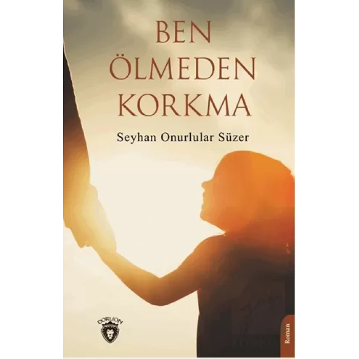Ben Ölmeden Korkma