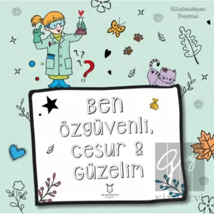 Ben Özgüvenli, Cesur ve Güzelim