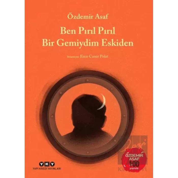 Ben Pırıl Pırıl Bir Gemiydim Eskiden -– Özdemir Asaf 100 Yaşında