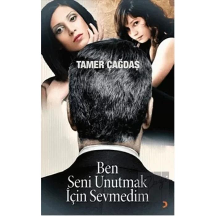 Ben Seni Unutmak İçin Sevmedim