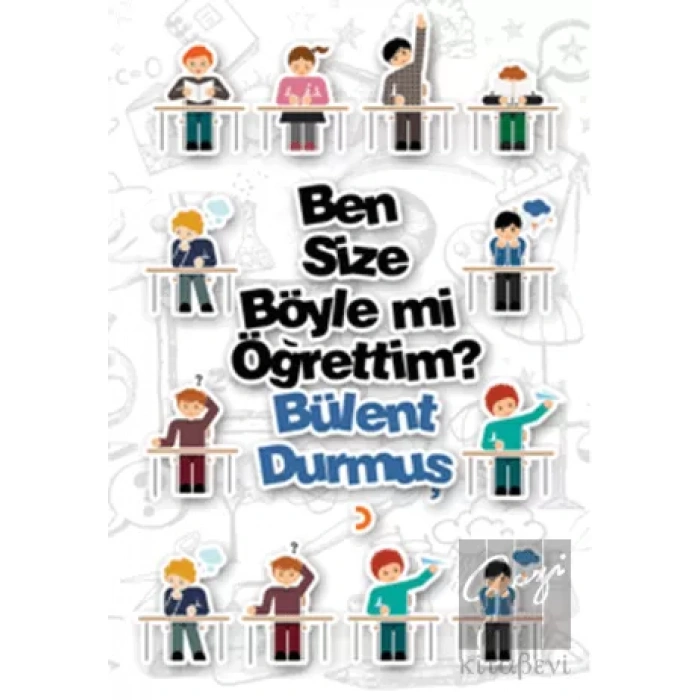 Ben Size Böyle mi Öğrettim?