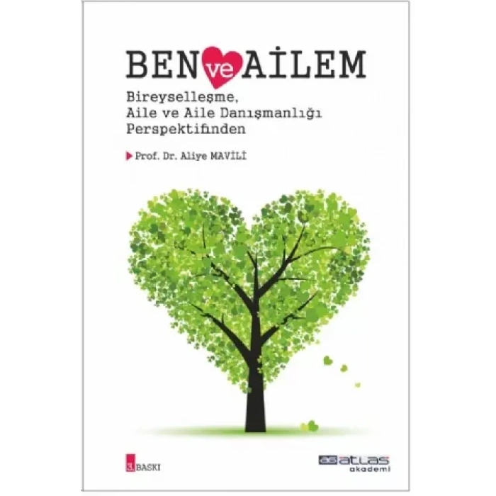 BEN VE AİLEM - Bireyselleşme Aile ve Aile Danışmanlığı Perspektifinden