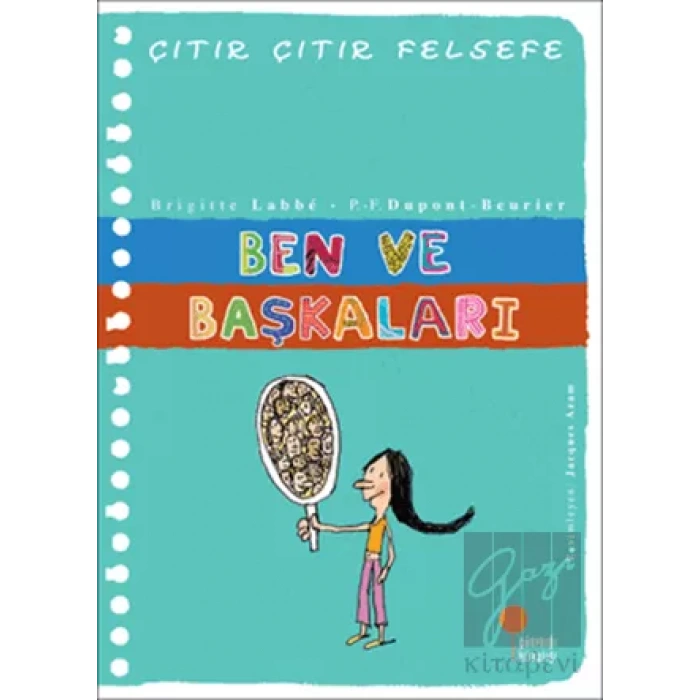 Çıtır Çıtır Felsefe Serisi 16 - Ben ve Başkaları