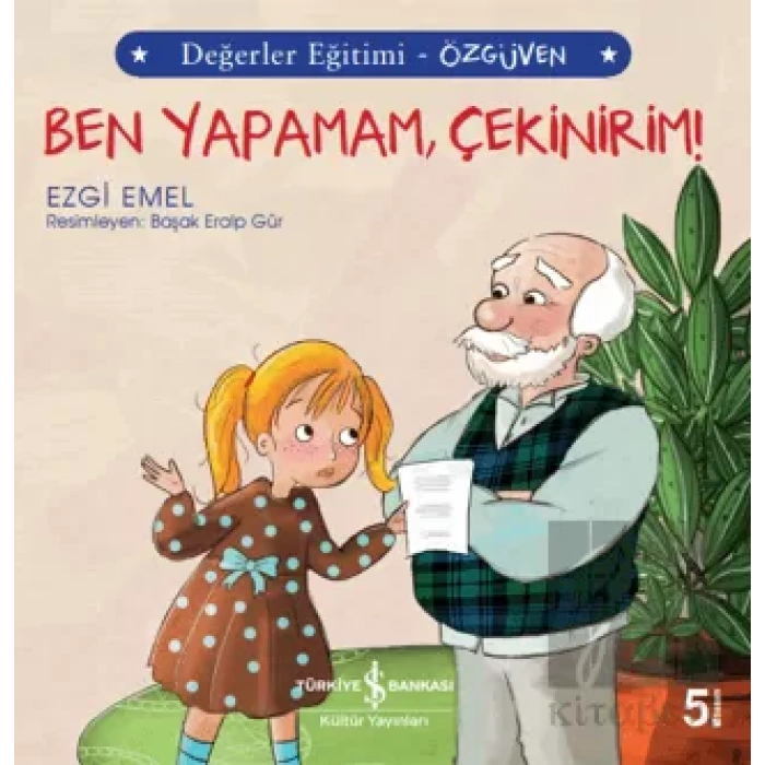 Ben Yapamam Çekinirim! - Değerler Eğitimi Özgüven