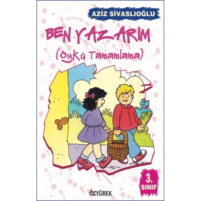 Ben Yazarım 3. Sınıf Öykü Tamamlama
