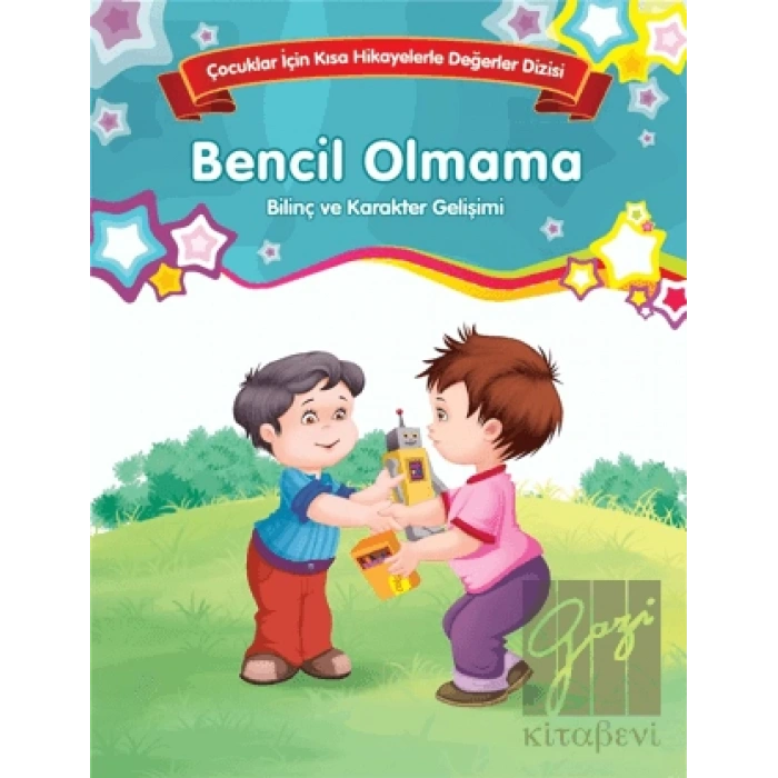 Bilinç ve Karakter Gelişimi - Bencil Olmama