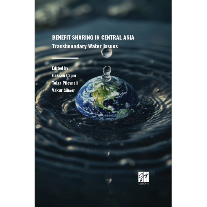Benefıt Sharıng In Central Asıa Transboundary Water Issues