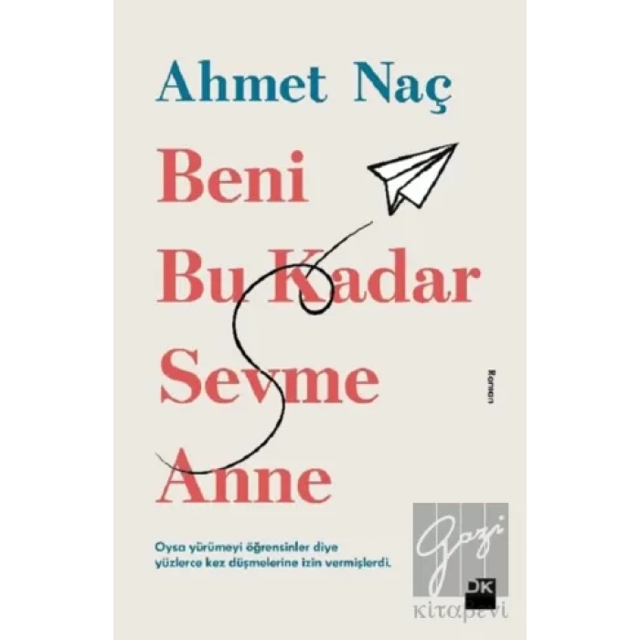 Beni Bu Kadar Sevme Anne