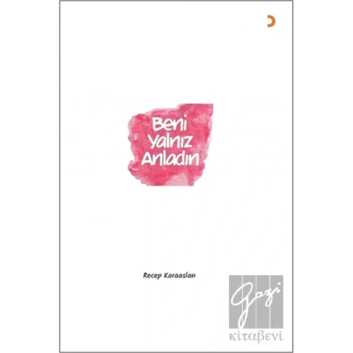 Beni Yalnız Anladın