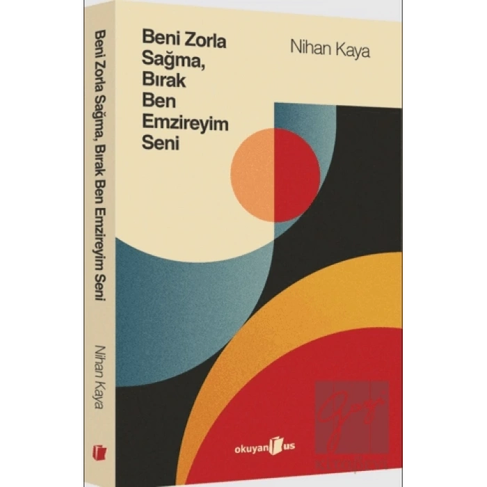 Beni Zorla Sağma, Bırak Ben Emzireyim Seni