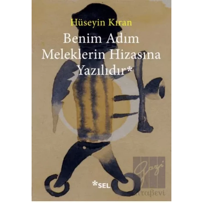 Benim Adım Meleklerin Hizasına Yazılıdır