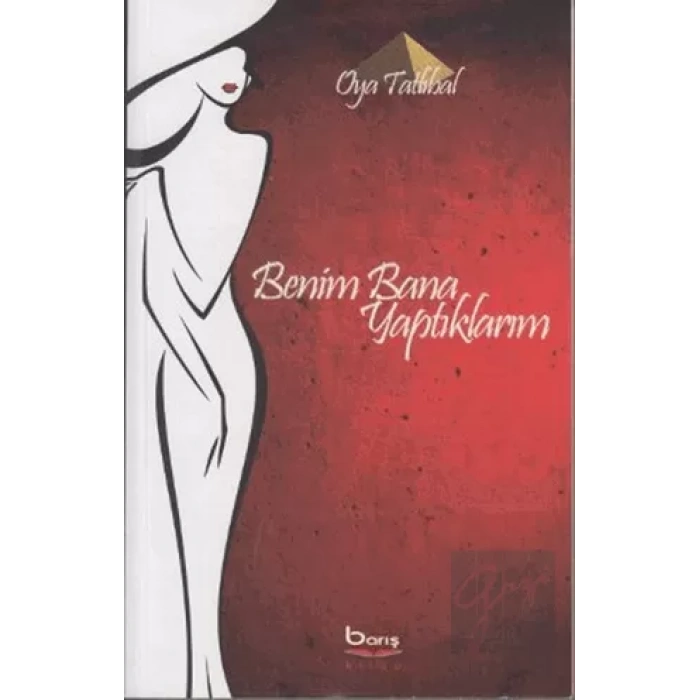 Benim Bana Yaptıklarım