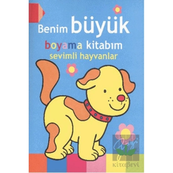 Benim Büyük Boyama Kitabım - Sevimli Hayvanlar