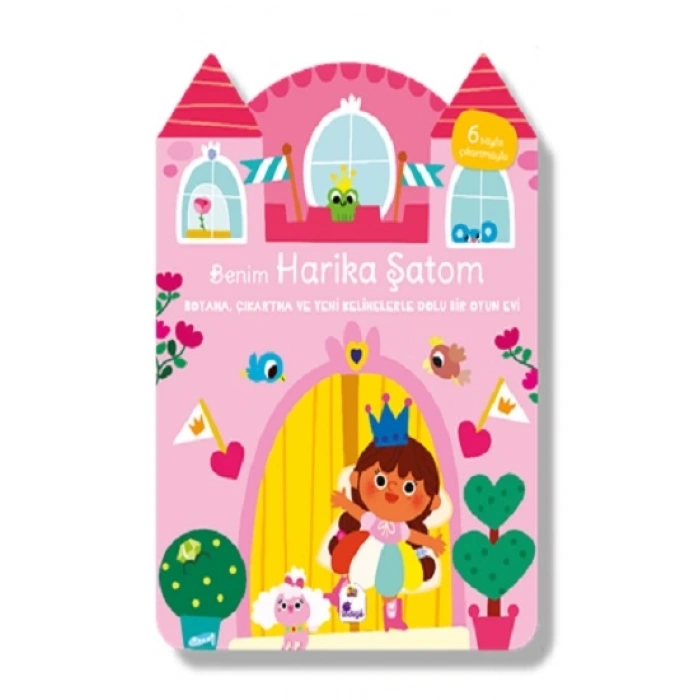 Benim Harika Şatom – Boyama, Çıkartma ve Yeni Kelimelerle Dolu Bir Oyun Evi (6 sayfa çıkartmasıyla)