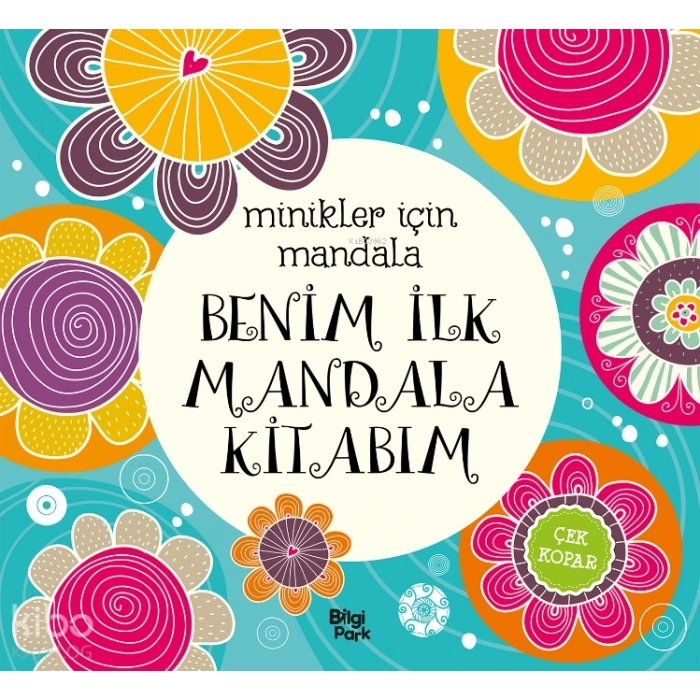 Benim İlk Mandala Kitabım;Minikler İçin Mandala