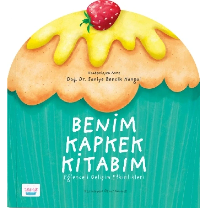 Benim Kapkek Kitabım:  Eğlenceli Gelişim Etkinlikleri