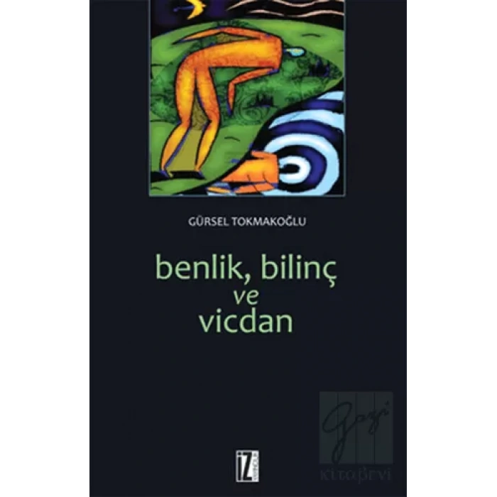 Benlik, Bilinç ve Vicdan