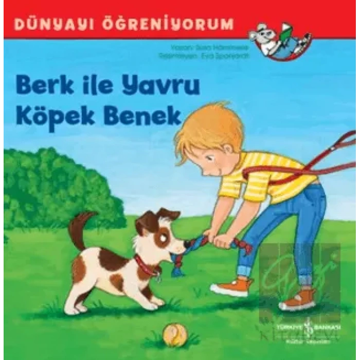 Berk ile Yavru Köpek Benek - Dünyayı Öğreniyorum